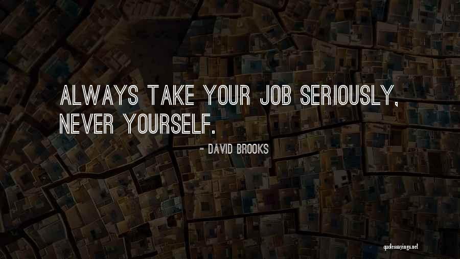 Herreros Cerca Quotes By David Brooks Herreros Cerca Quotes By David Brooks