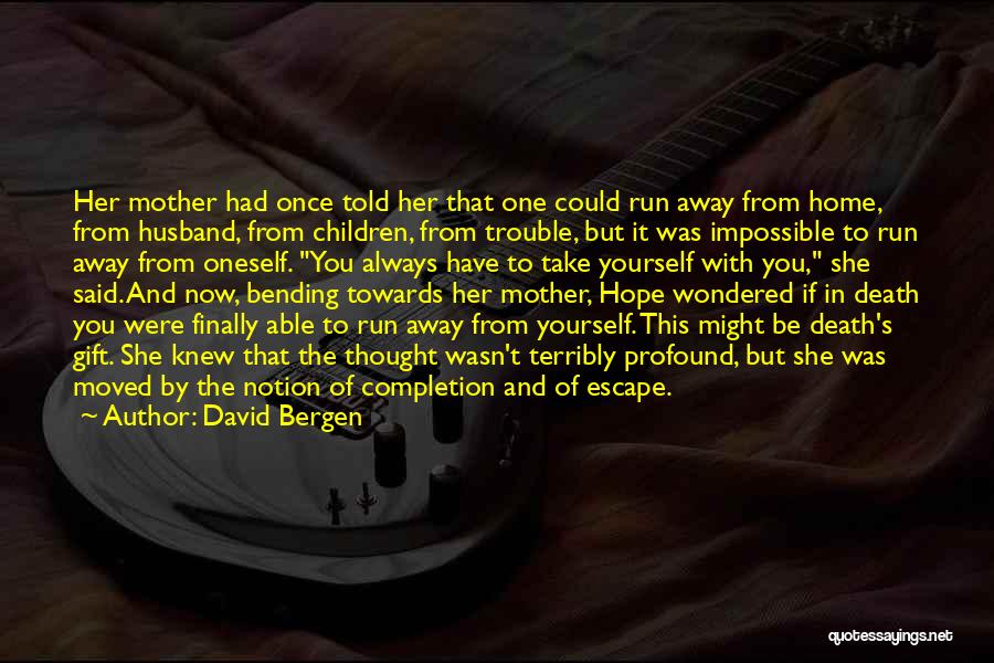 Herrgottswinkel Quotes By David Bergen