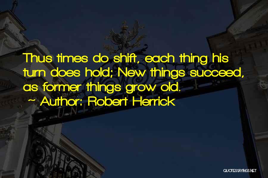 Herrick Quotes By Robert Herrick