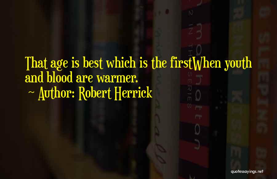 Herrick Quotes By Robert Herrick