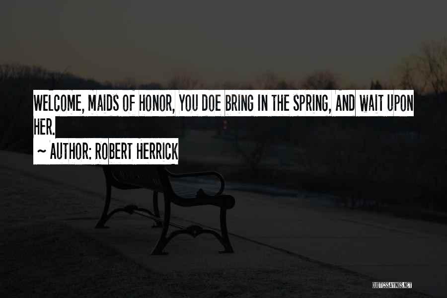 Herrick Quotes By Robert Herrick