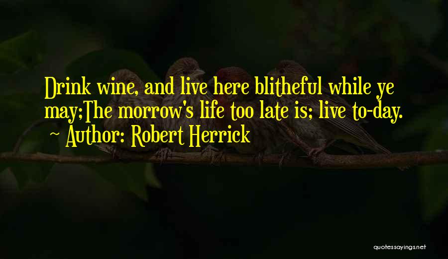 Herrick Quotes By Robert Herrick