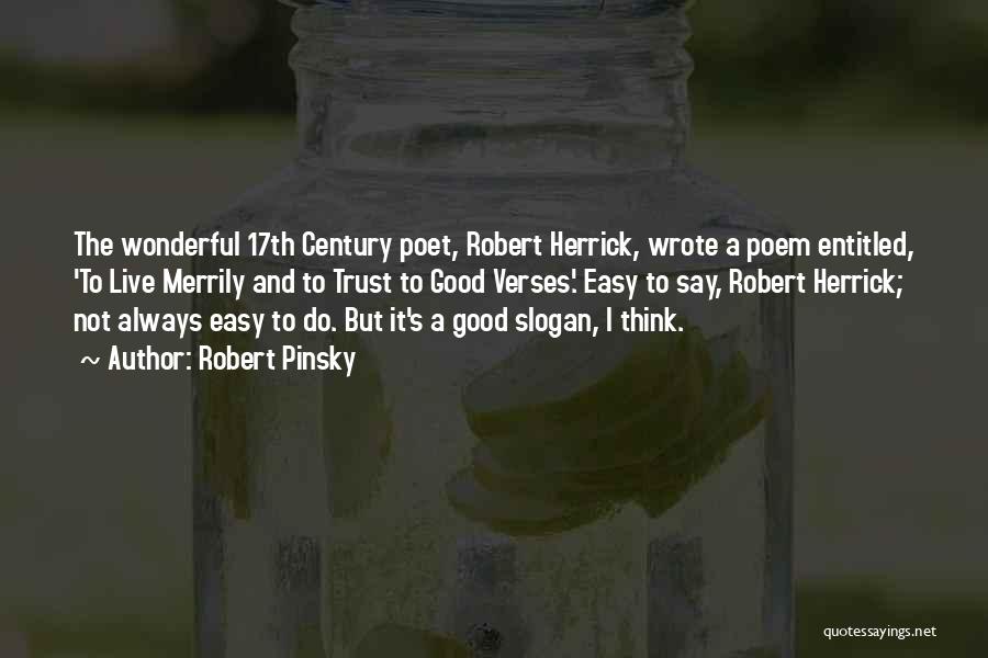 Herrick Quotes By Robert Pinsky