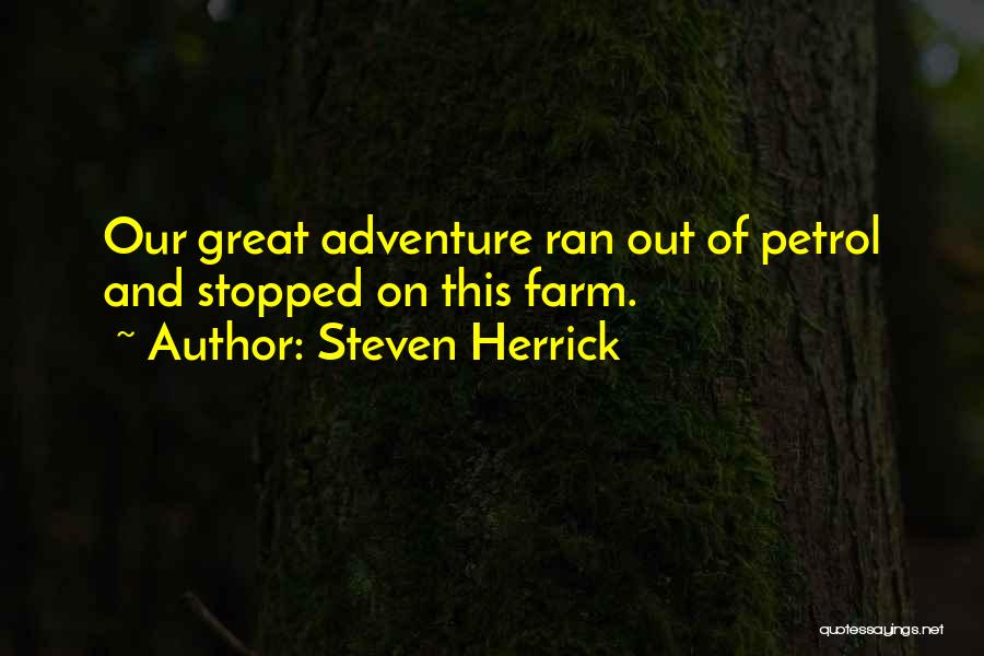 Herrick Quotes By Steven Herrick