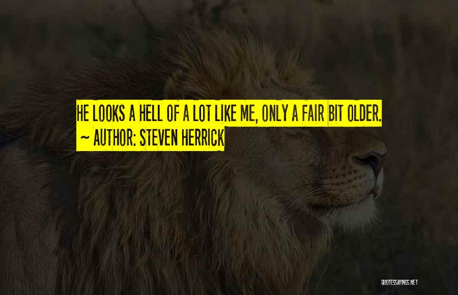 Herrick Quotes By Steven Herrick