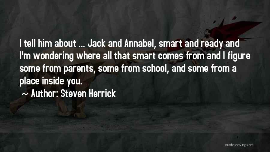 Herrick Quotes By Steven Herrick