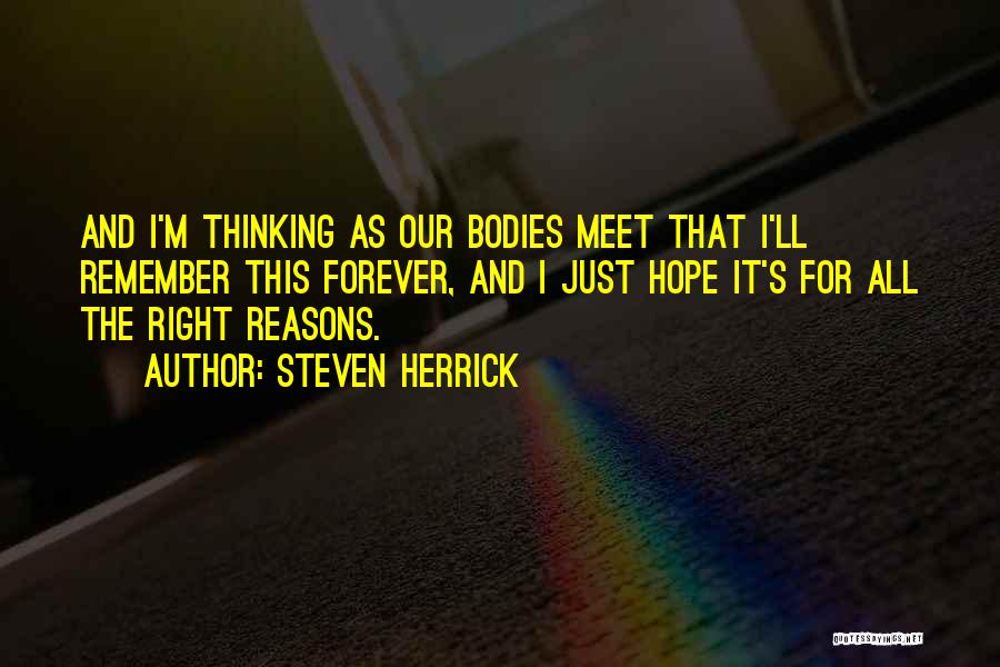 Herrick Quotes By Steven Herrick