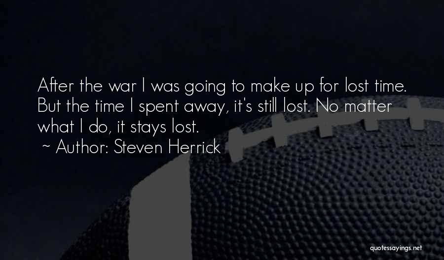 Herrick Quotes By Steven Herrick