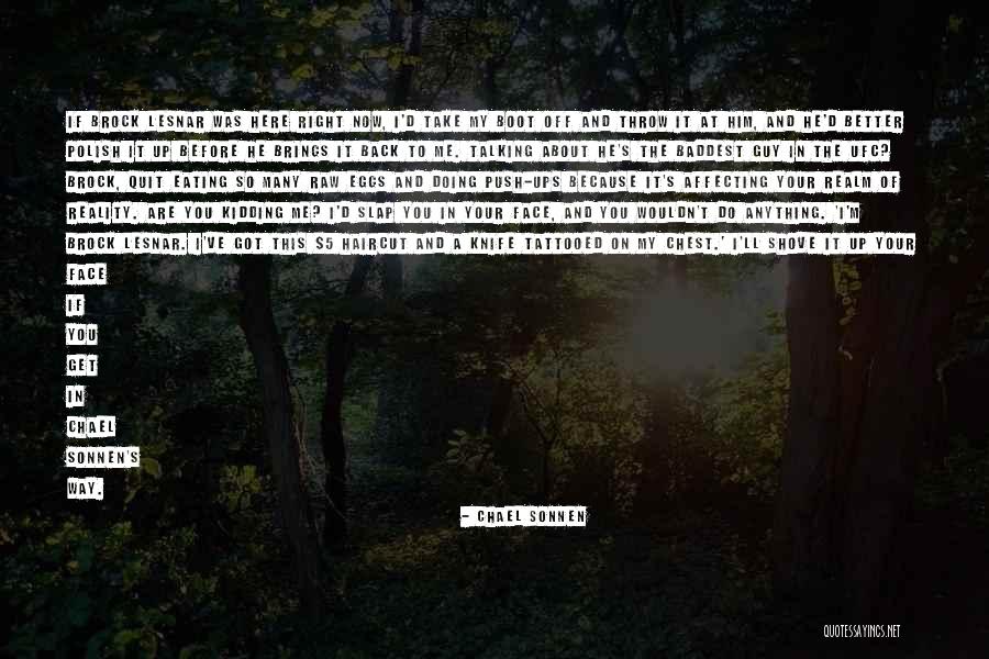 Herrigel Eugene Quotes By Chael Sonnen Herrigel Eugene Quotes By Chael Sonnen