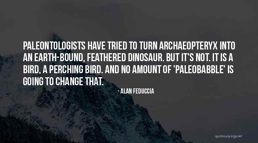 Herrliche Quotes By Alan Feduccia