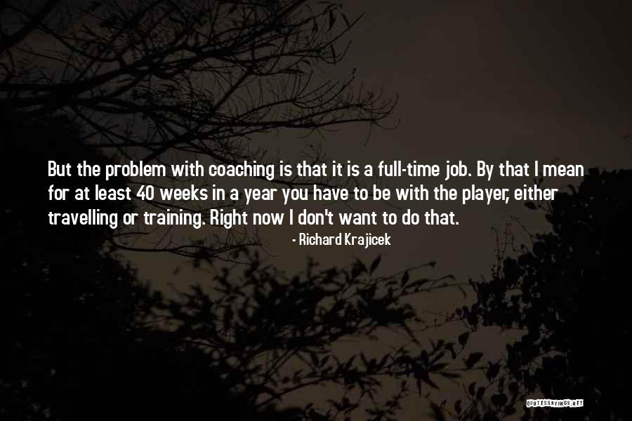 Herrliche Quotes By Richard Krajicek