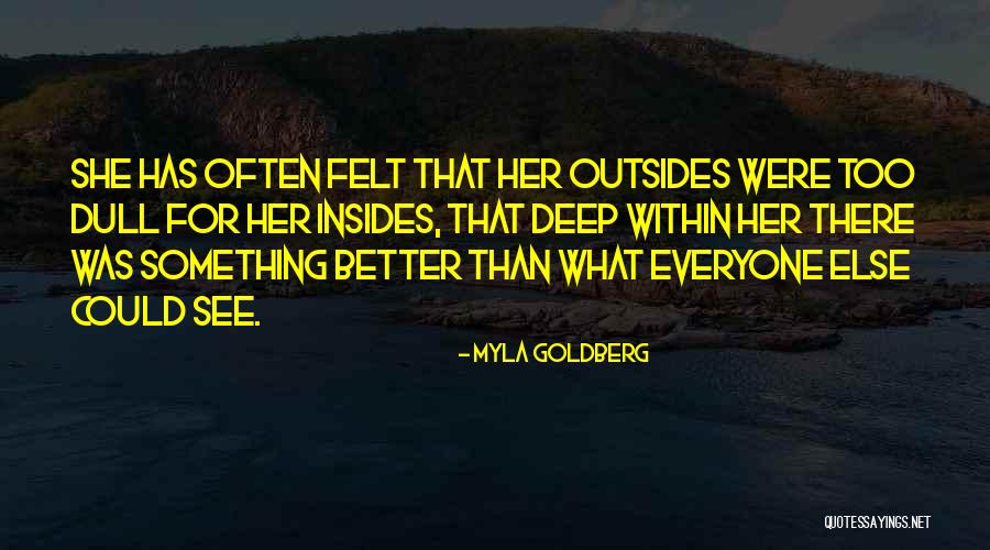 Herschels Garnet Quotes By Myla Goldberg Herschels Garnet Quotes By Myla Goldberg