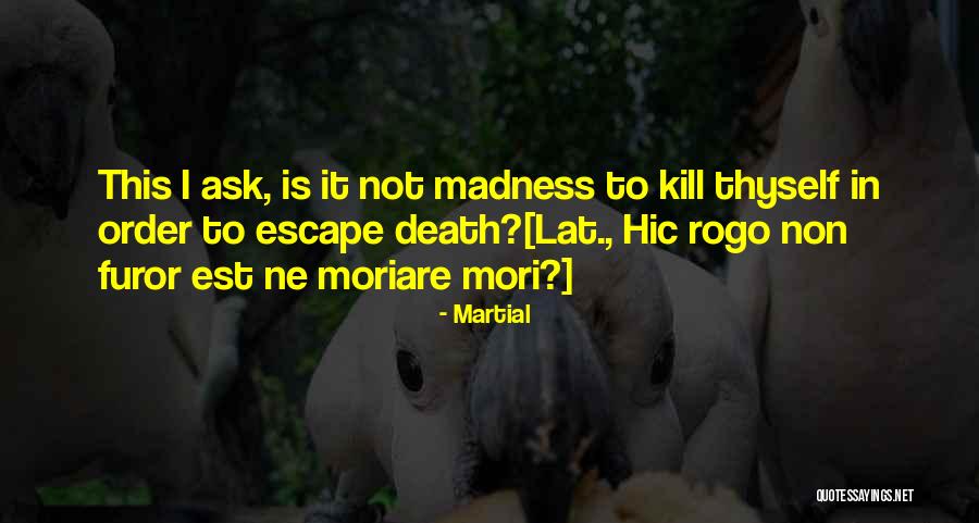 Hershberger Horse Quotes By Martial Hershberger Horse Quotes By Martial