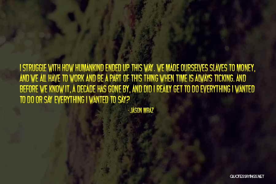 Hershbergers Farm Quotes By Jason Mraz Hershbergers Farm Quotes By Jason Mraz