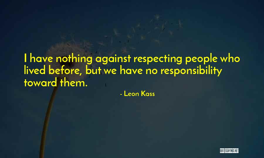 Hershenson Carter Quotes By Leon Kass Hershenson Carter Quotes By Leon Kass