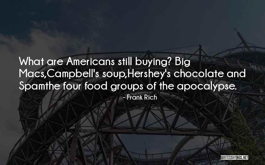 Hershey Chocolate Quotes By Frank Rich Hershey Chocolate Quotes By Frank Rich
