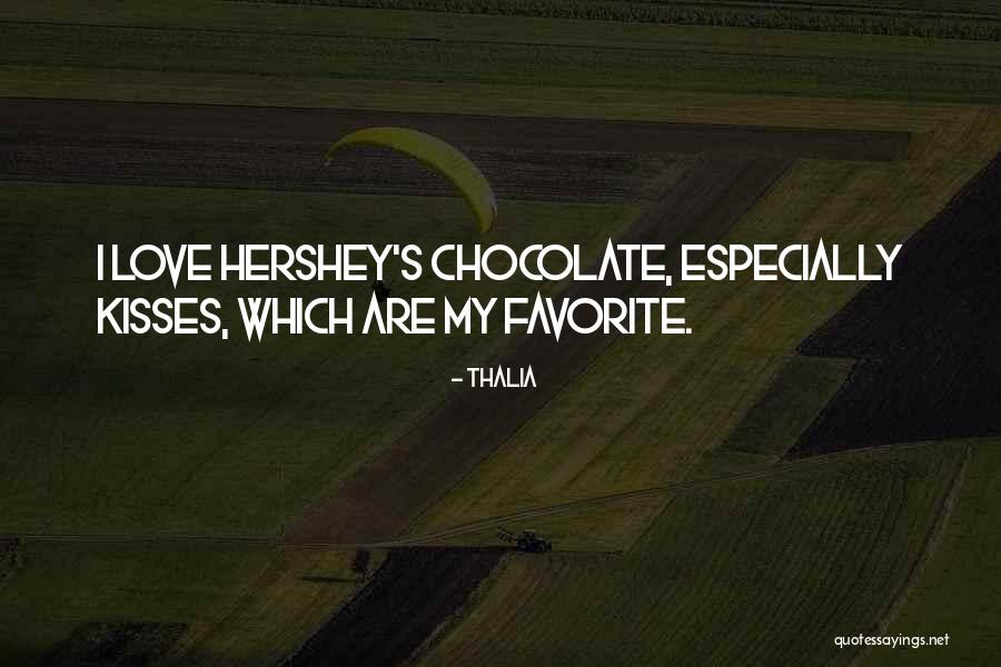 Hershey Chocolate Quotes By Thalia Hershey Chocolate Quotes By Thalia