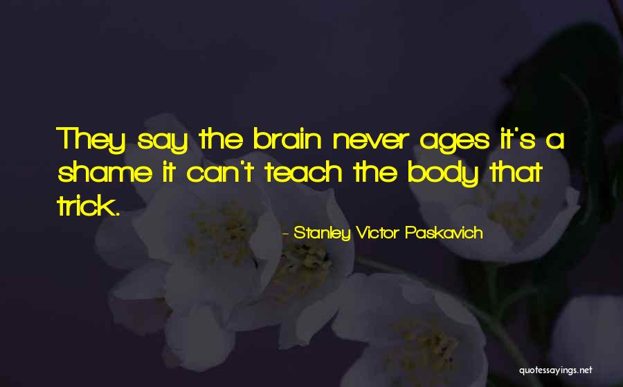 Herstellen Darmflora Quotes By Stanley Victor Paskavich Herstellen Darmflora Quotes By Stanley Victor Paskavich