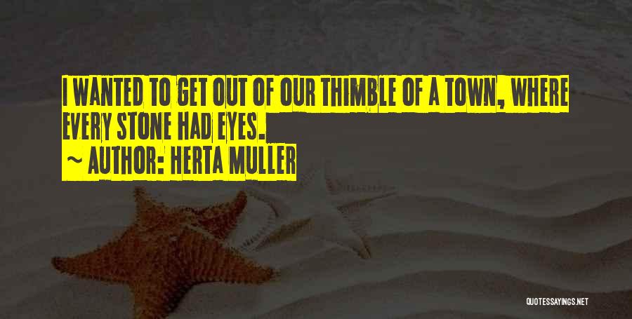 Herta Muller Quotes 1076104