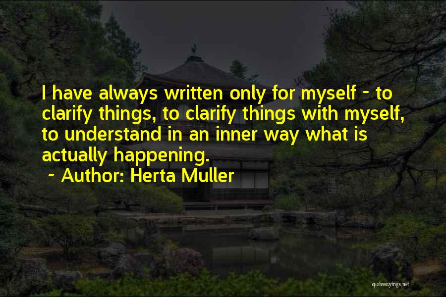 Herta Muller Quotes 2174418