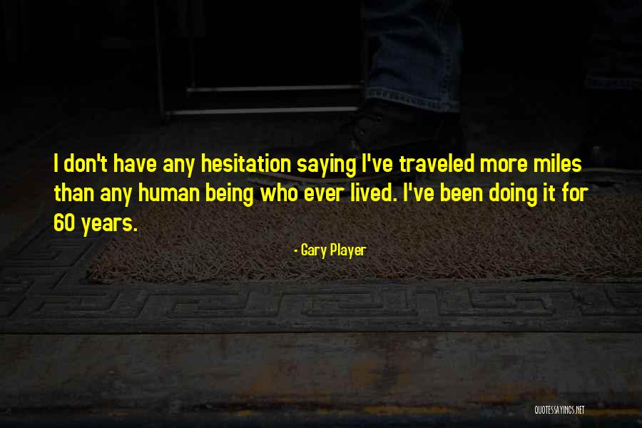 Hertestimony Quotes By Gary Player