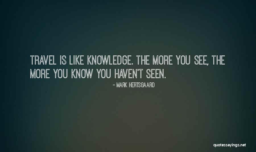 Hertsgaard Mark Quotes By Mark Hertsgaard Hertsgaard Mark Quotes By Mark Hertsgaard