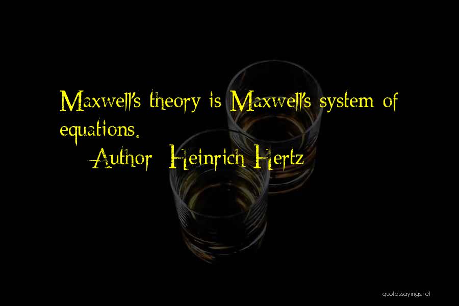 Hertz Quotes By Heinrich Hertz