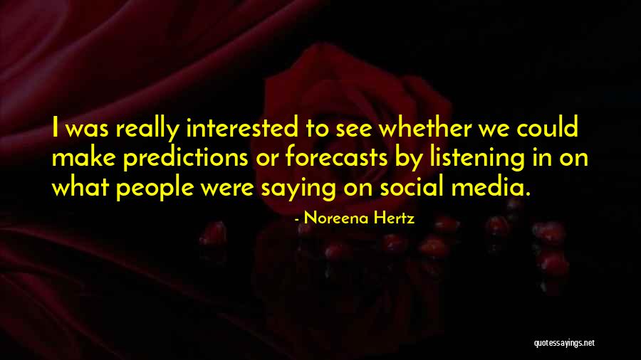 Hertz Quotes By Noreena Hertz