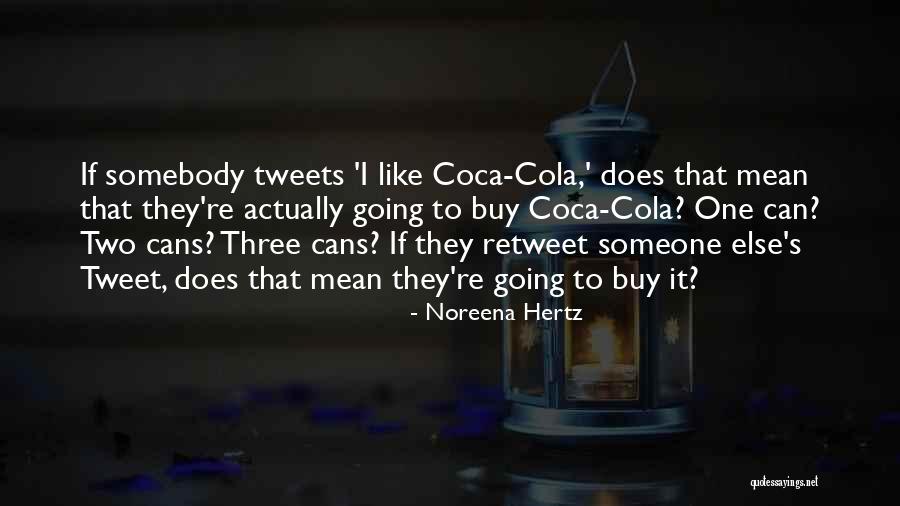 Hertz Quotes By Noreena Hertz Hertz Quotes By Noreena Hertz