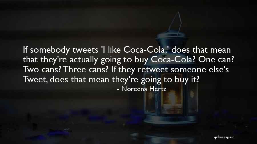 Hertz Quotes By Noreena Hertz