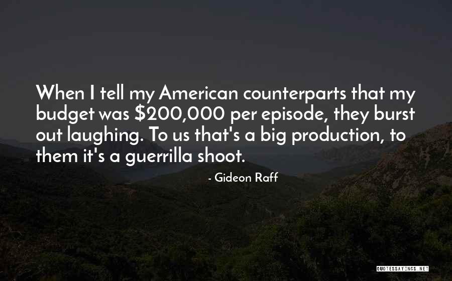 Hertzman Media Quotes By Gideon Raff Hertzman Media Quotes By Gideon Raff