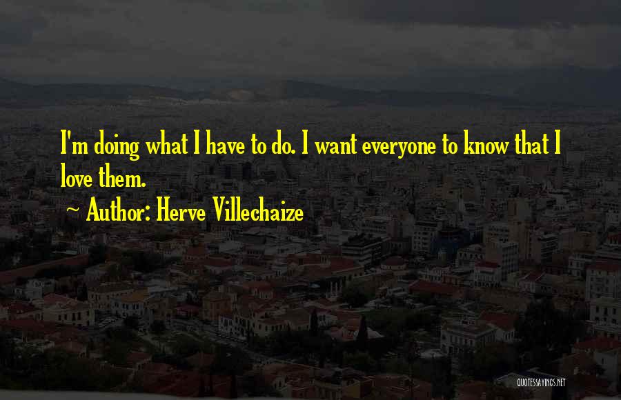 Herve This Quotes By Herve Villechaize