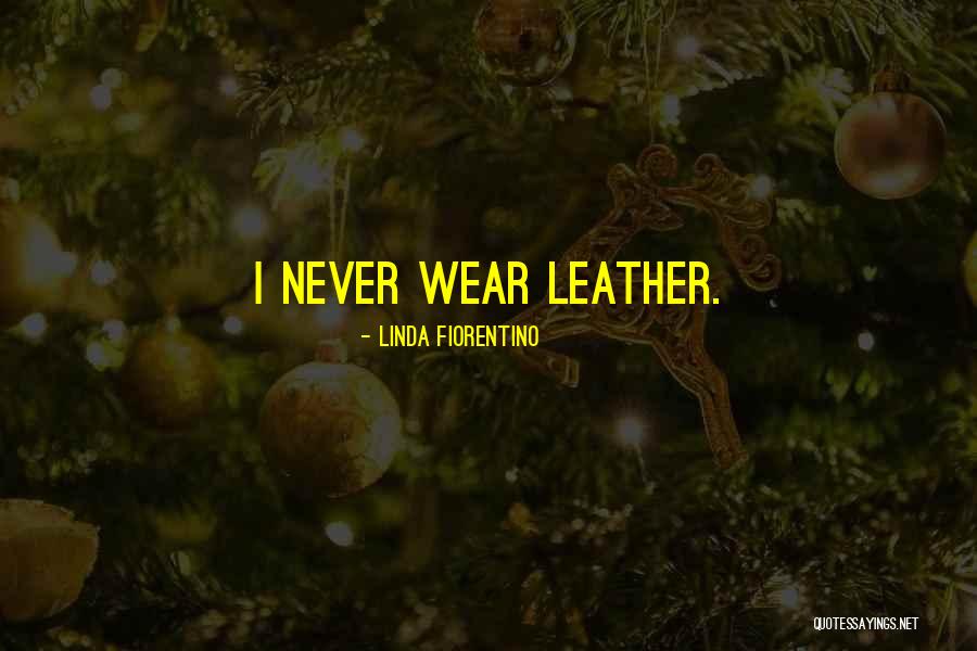 Herwegh Quotes By Linda Fiorentino