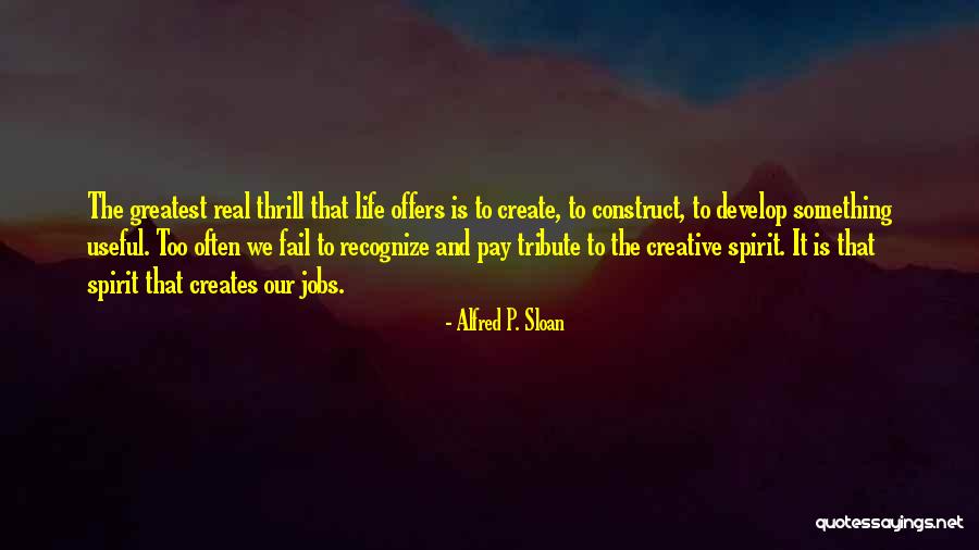 Herwig Rudiser Quotes By Alfred P. Sloan Herwig Rudiser Quotes By Alfred P. Sloan