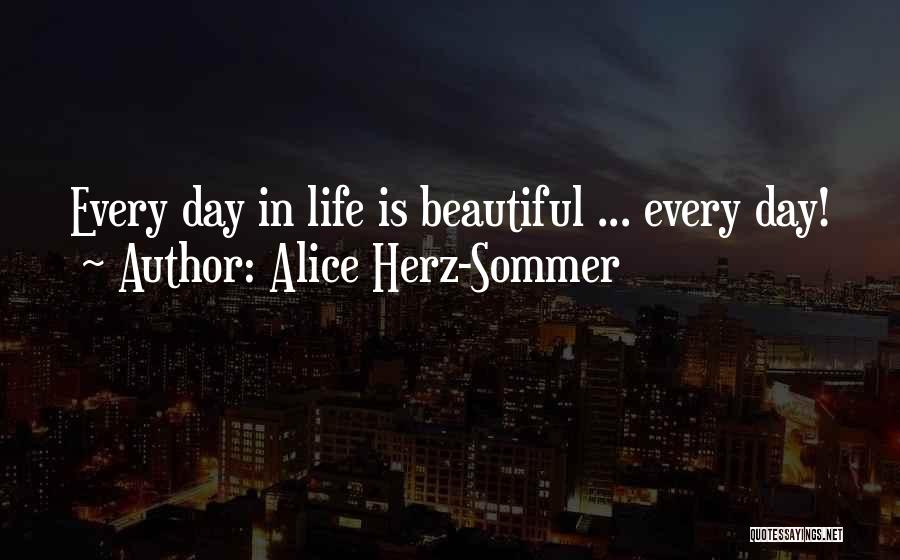 Herz Quotes By Alice Herz-Sommer