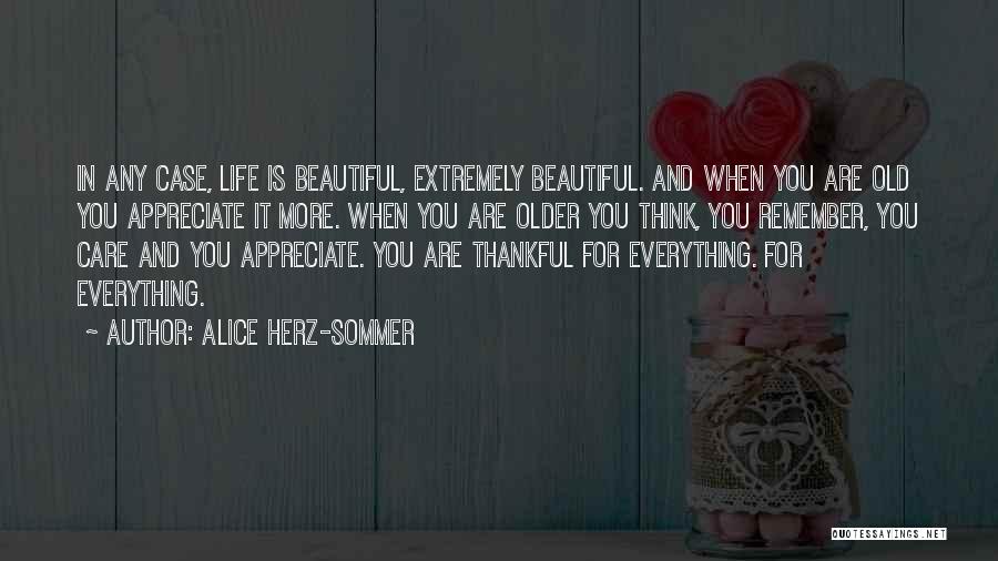 Herz Quotes By Alice Herz-Sommer