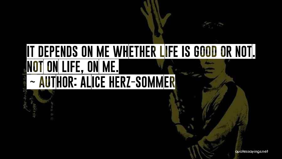 Herz Quotes By Alice Herz-Sommer