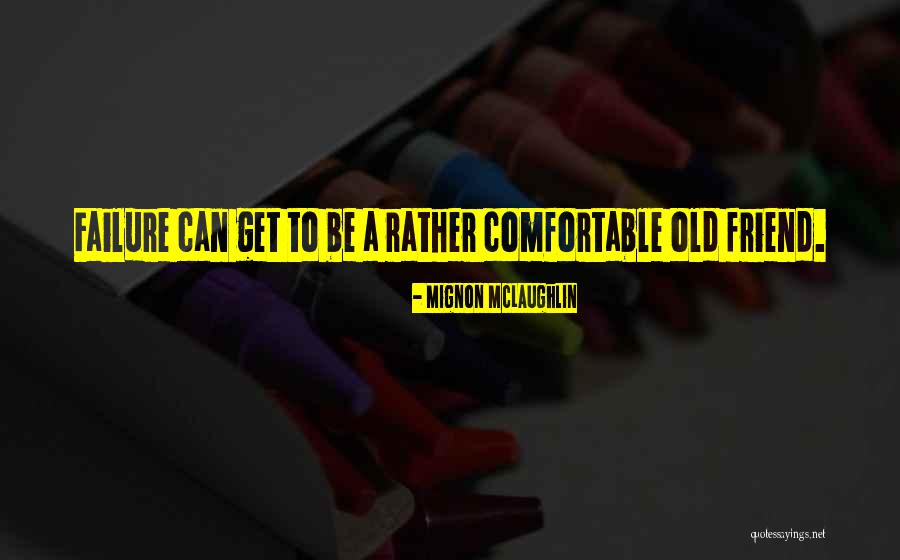 Herzberger Backerei Quotes By Mignon McLaughlin Herzberger Backerei Quotes By Mignon McLaughlin