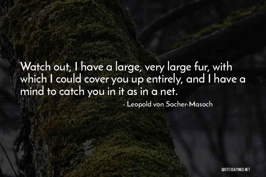 Herzberger Farms Quotes By Leopold Von Sacher-Masoch Herzberger Farms Quotes By Leopold Von Sacher-Masoch