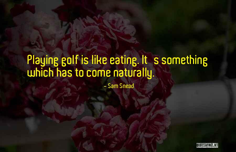 Herzegovina And Croatia Quotes By Sam Snead Herzegovina And Croatia Quotes By Sam Snead