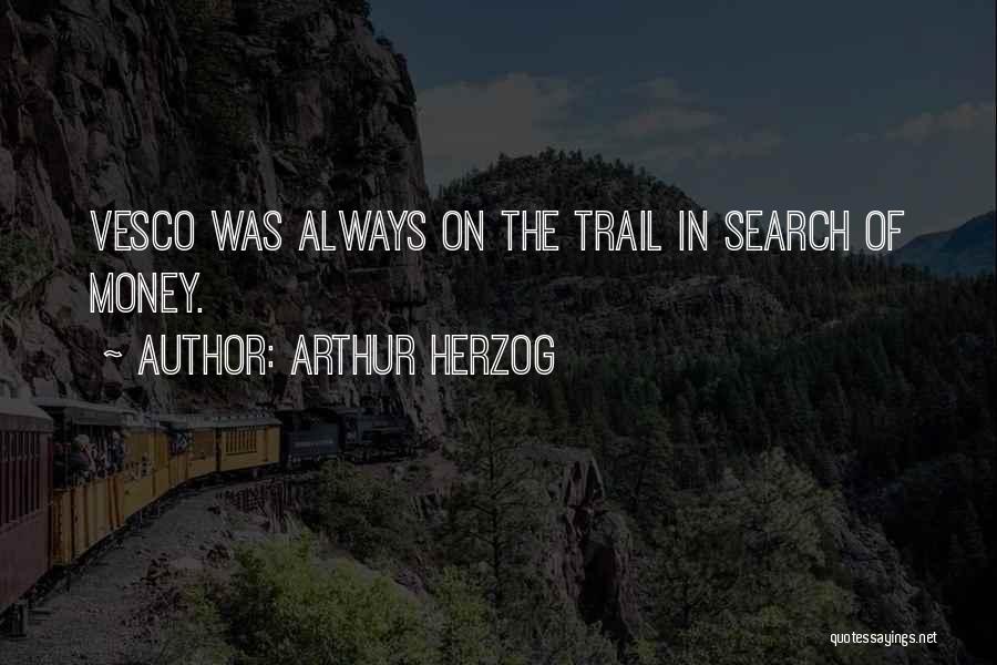 Herzog Quotes By Arthur Herzog