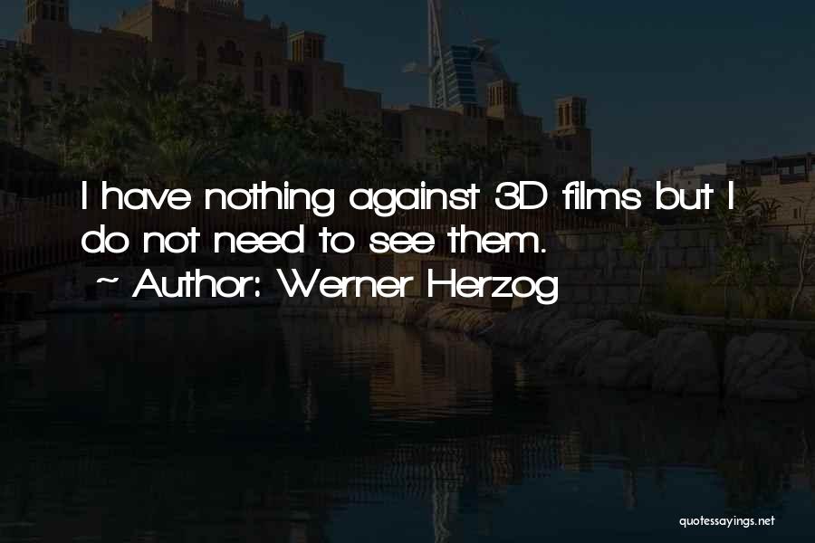 Herzog Quotes By Werner Herzog