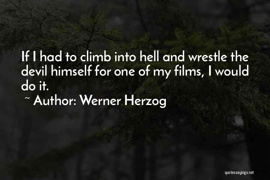 Herzog Quotes By Werner Herzog