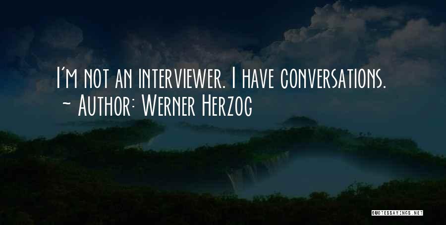 Herzog Quotes By Werner Herzog