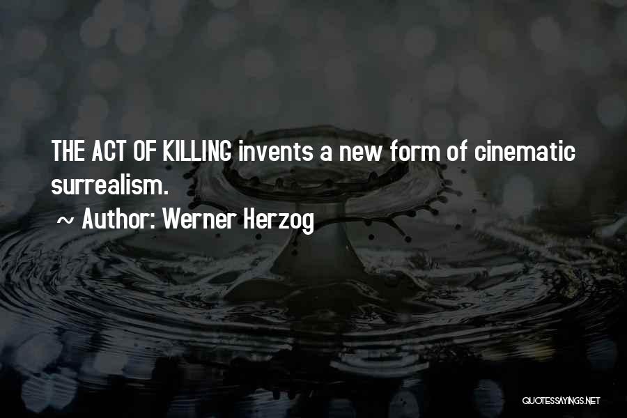 Herzog Quotes By Werner Herzog