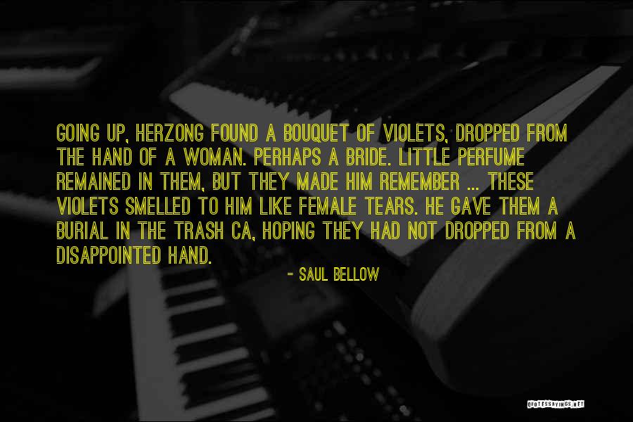 Herzong Quotes By Saul Bellow Herzong Quotes By Saul Bellow