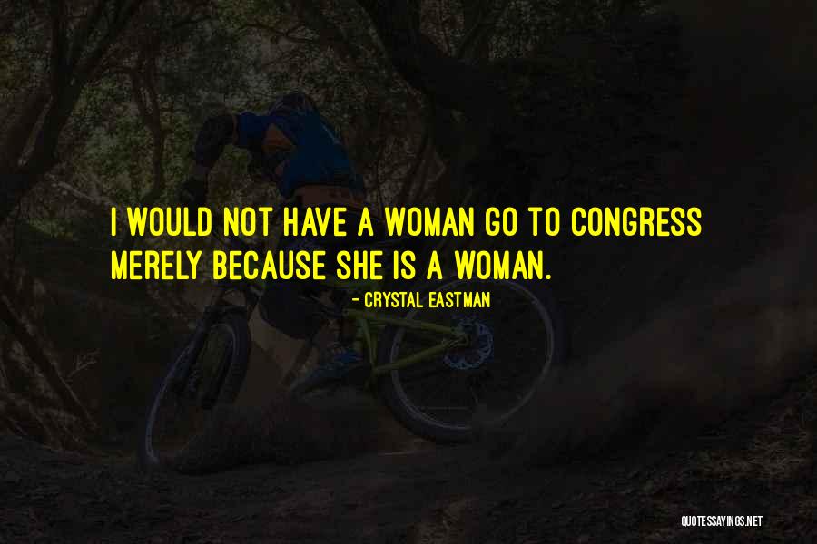 Hes 3 Terrific Quotes By Crystal Eastman Hes 3 Terrific Quotes By Crystal Eastman