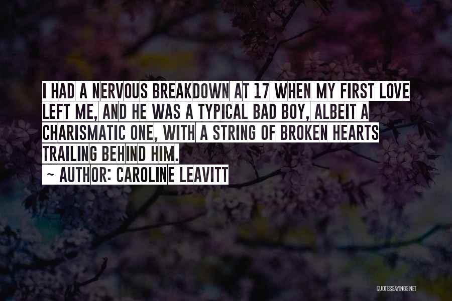 He's A Bad Boy Quotes By Caroline Leavitt