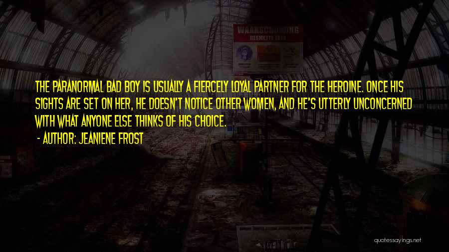 He's A Bad Boy Quotes By Jeaniene Frost