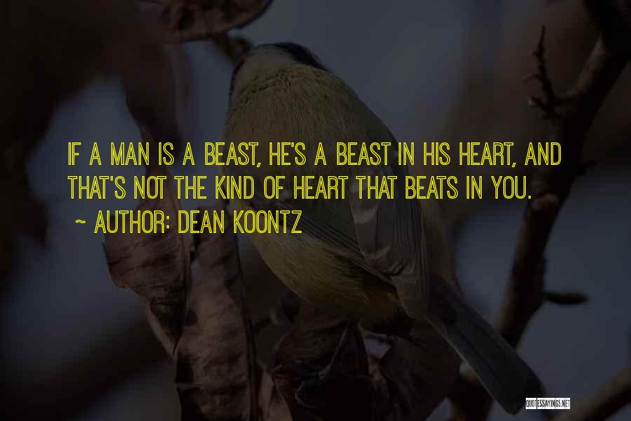 He's A Beast Quotes By Dean Koontz